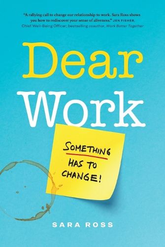 Cover image for Dear Work: Something Has to Change
