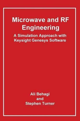 Cover image for Microwave and RF Engineering- A Simulation Approach with Keysight Genesys Software