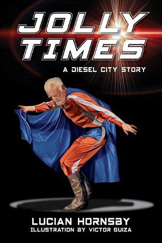 Cover image for Jolly Times: A Diesel City Story