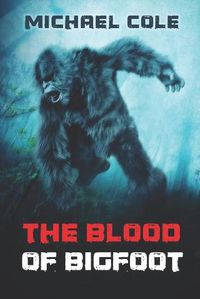 Cover image for The Blood of the Bigfoot