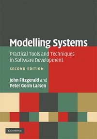 Cover image for Modelling Systems: Practical Tools and Techniques in Software Development