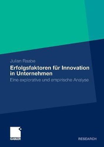 Cover image for Erfolgsfaktoren fur Innovation in Unternehmen: Eine explorative und empirische Analyse
