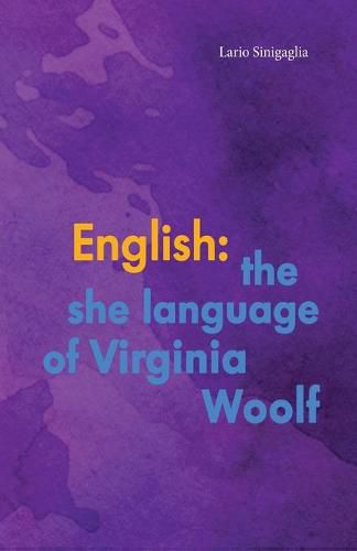 Cover image for English: the she language of Virginia Woolf