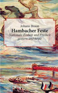 Cover image for Hambacher Feste: Nationale Einheit und Freiheit gestern und heute