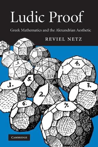 Ludic Proof: Greek Mathematics and the Alexandrian Aesthetic