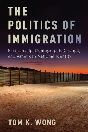 Cover image for The Politics of Immigration: Partisanship, Demographic Change, and American National Identity