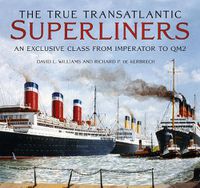 Cover image for The True Transatlantic Superliners