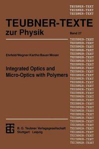 Cover image for Integrated Optics and Micro-Optics with Polymers