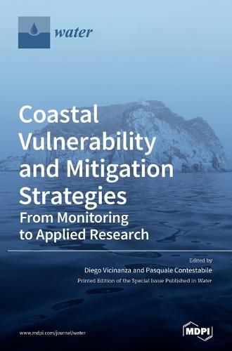 Cover image for Coastal Vulnerability and Mitigation Strategies: From Monitoring to Applied Research