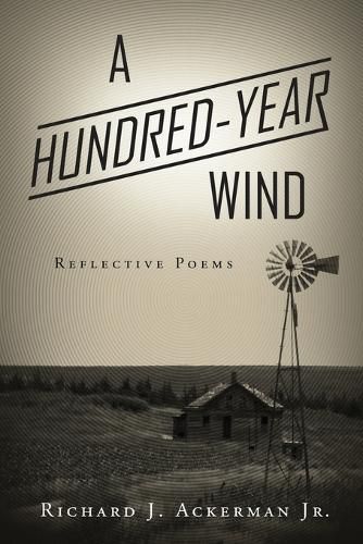 Cover image for A Hundred-Year Wind: Reflective Poems