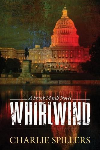 Cover image for Whirlwind: A Frank Marsh Novel