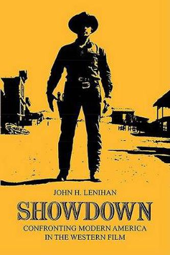 Cover image for Showdown: Confronting Modern America in the Western Film