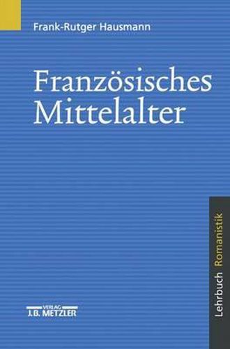 Franzoesisches Mittelalter: Lehrbuch Romanistik