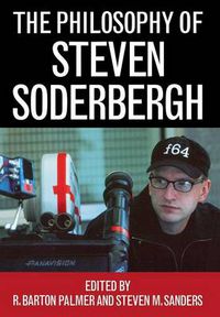 Cover image for The Philosophy of Steven Soderbergh