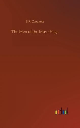 The Men of the Moss-Hags