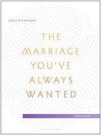 Cover image for Marriage You've Always Wanted Small Group Experience Wor, T