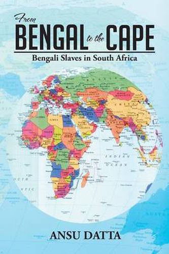 Cover image for From Bengal to the Cape: Bengali Slaves in South Africa from 17th to 19th Century