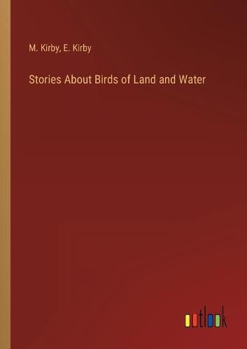 Cover image for Stories About Birds of Land and Water