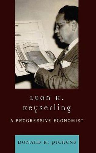 Cover image for Leon H. Keyserling: A Progressive Economist