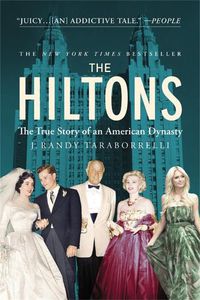 Cover image for The Hiltons: The True Story of an American Dynasty