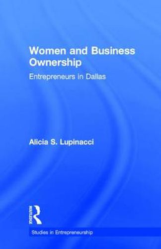 Cover image for Women and Business Ownership: Entrepreneurs in Dallas