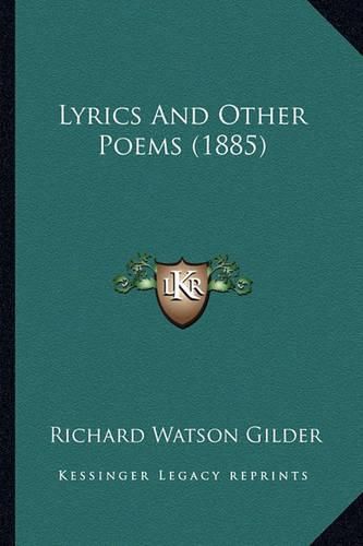 Lyrics and Other Poems (1885) Lyrics and Other Poems (1885)