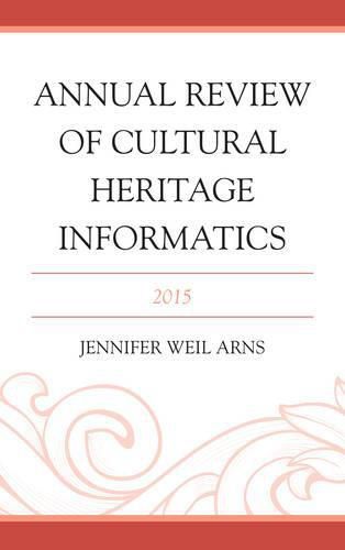 Cover image for Annual Review of Cultural Heritage Informatics: 2015