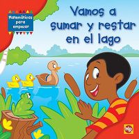 Cover image for Vamos a Sumar Y Restar En El Lago (Adding and Subtracting at the Lake)