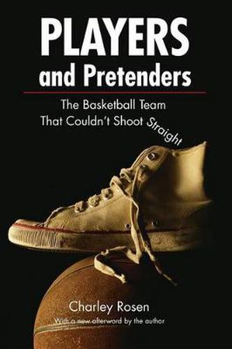 Cover image for Players and Pretenders: The Basketball Team That Couldn't Shoot Straight