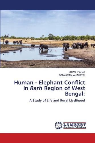 Human - Elephant Conflict in Rarh Region of West Bengal