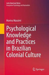 Cover image for Psychological Knowledge and Practices in Brazilian Colonial Culture