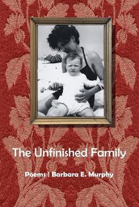 Cover image for The Unfinished Family