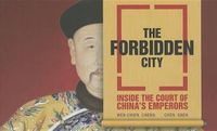 Cover image for The Forbidden City: Inside the Court of China's Emperors