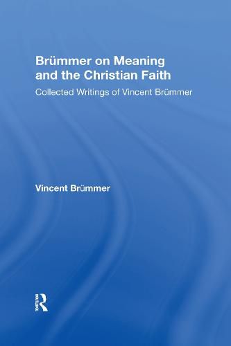 Cover image for Brummer on Meaning and the Christian Faith: Collected Writings of Vincent Brummer