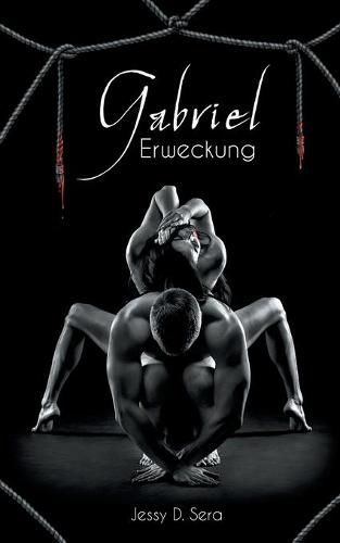 Gabriel - Erweckung: Vampir Dark Romance