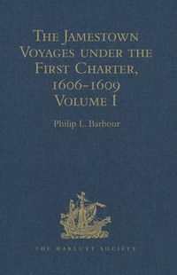 Cover image for The Jamestown Voyages Under the First Charter, 1606-1609