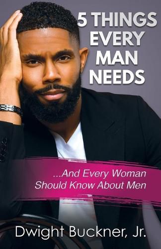 Cover image for 5 Things Every Man Needs: ...And Every Woman Should Know About Men