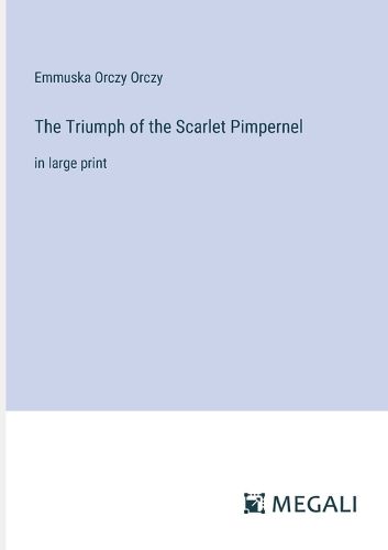 The Triumph of the Scarlet Pimpernel