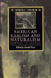 Cover image for The Cambridge Companion to American Realism and Naturalism: From Howells to London