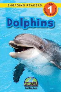 Cover image for Dolphins: Animals That Make a Difference! (Engaging Readers, Level 1)