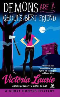 Cover image for Demons Are a Ghoul's Best Friend: A Ghost Hunter Mystery