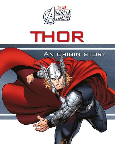 Cover image for Marvel Avengers Assemble Thor An Origin Story