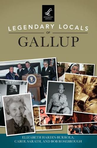 Legendary Locals of Gallup