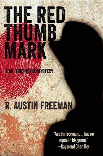 Cover image for The Red Thumb Mark: A Dr. Thorndyke Mystery