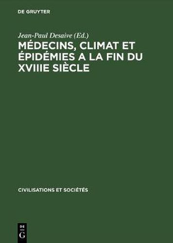 Cover image for Medecins, climat et epidemies a la fin du XVIIIe siecle