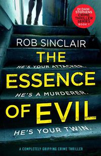 Cover image for The Essence of Evil: A Completely Gripping Crime Thriller