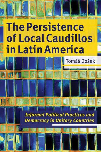 Cover image for The Persistence of Local Caudillos in Latin American