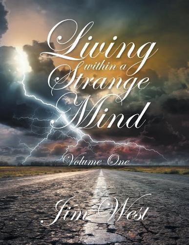 Living Within a Strange Mind: Volume One