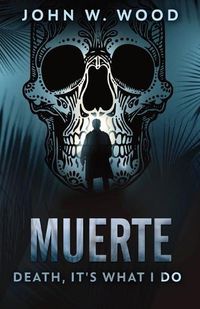 Cover image for Muerte - Death, It's What I Do