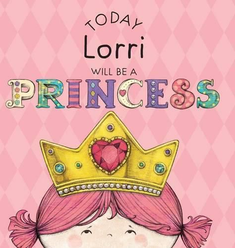 Cover image for Today Lorri Will Be a Princess